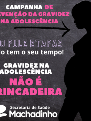 Campanha  de prevenção da gravidez na adolescência